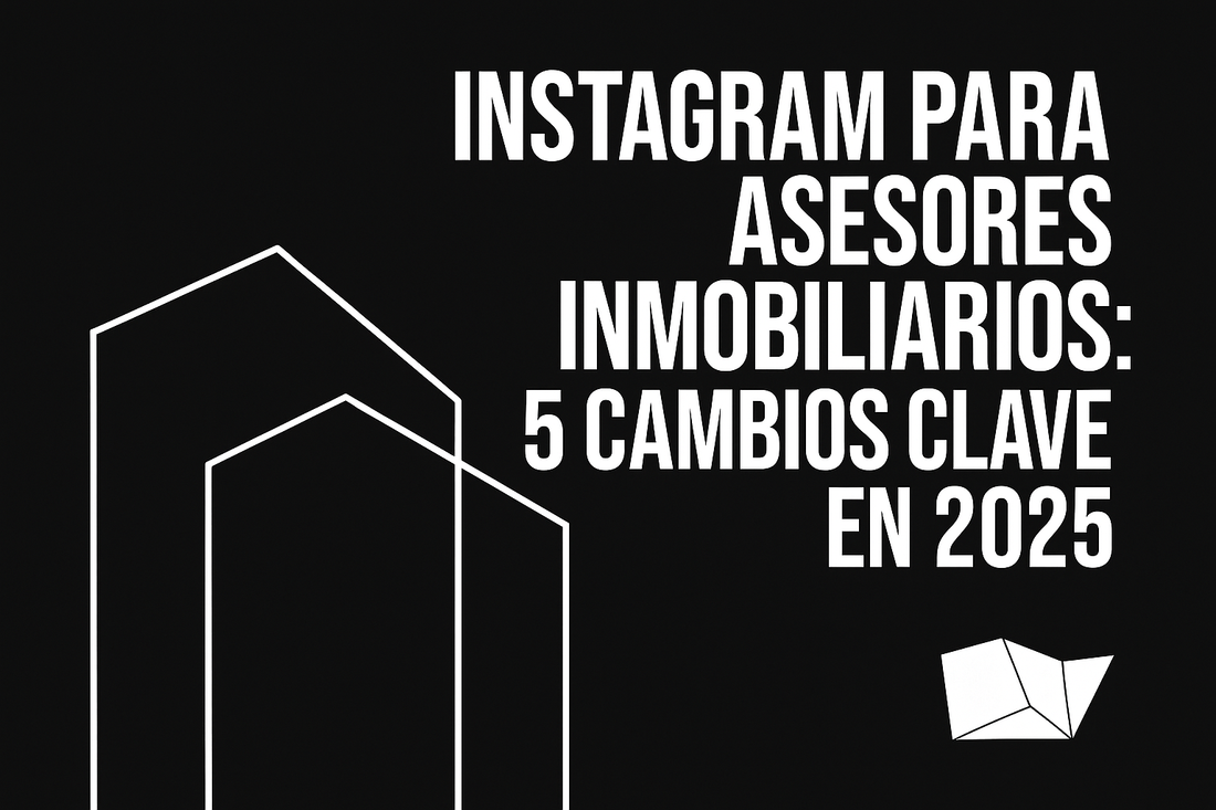¿Eres asesor inmobiliario? Esto es lo que debes cambiar hoy en tu Instagram