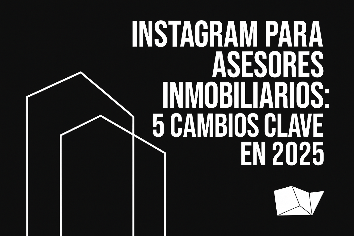 ¿Eres asesor inmobiliario? Esto es lo que debes cambiar hoy en tu Instagram